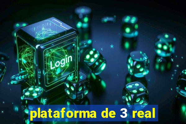 plataforma de 3 real